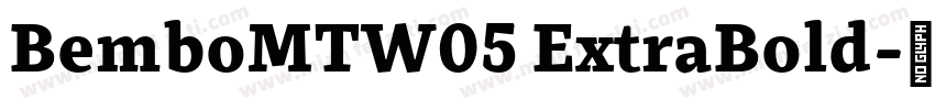 BemboMTW05 ExtraBold字体转换